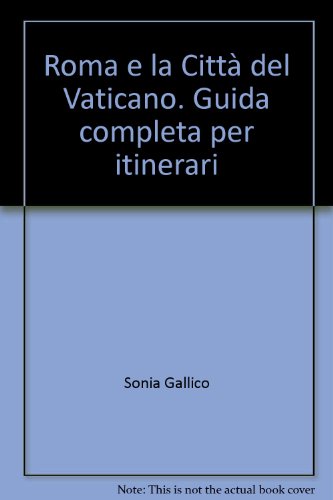 Stock image for Roma e la Citt del Vaticano. Guida completa per itinerari. Ediz. francese for sale by Ammareal