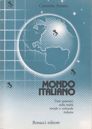 9788875730659: Mondo Italiano: Testi Autentici Sulla Realta Sociale E Culturale Italiana