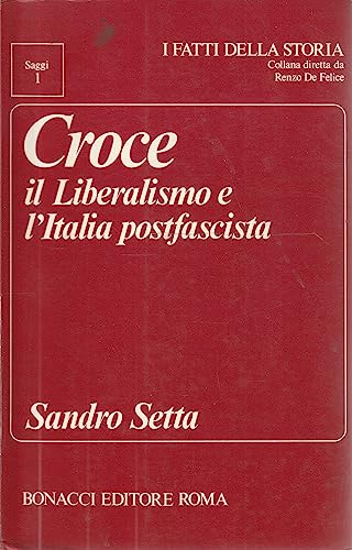 Beispielbild fr Croce e il liberalismo e l'Italia postfascista. zum Verkauf von FIRENZELIBRI SRL