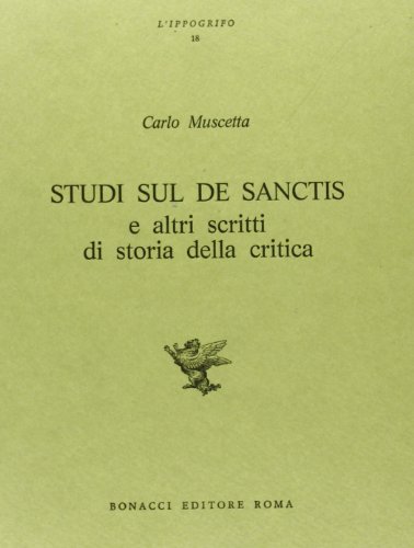 9788875731243: Studi sul De Sanctis e altri scritti di storia della critica