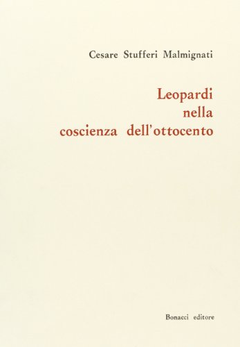 Stock image for Leopardi nella coscienza dell'Ottocento. for sale by FIRENZELIBRI SRL