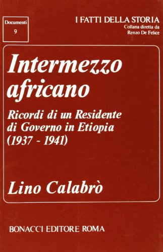 9788875731915: Intermezzo africano. Ricordi di un residente di governo in Etiopia (1937-1941)