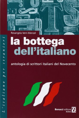9788875732059: La bottega dell'italiano. Antologia di scrittori italiani del Novecento (L' italiano per stranieri)