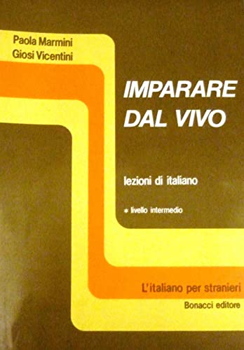 Beispielbild fr Imparare Dal Vivo, Level 1: Student's Book : Student's Book (Livello Intermedio) zum Verkauf von WorldofBooks