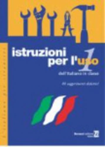 9788875732783: Istruzioni per l'uso. 88 suggerimenti didattici (Vol. 1): Volume 1 (L' italiano per stranieri)