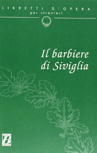 Stock image for Il barbiere di Siviglia (Libretti d'opera per stranieri) for sale by Bay Used Books