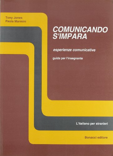 Comunicando S'impara: Esperienze Comunicative: Guida Per L'insegnante (9788875733421) by Jones, T.; Marmini, P.