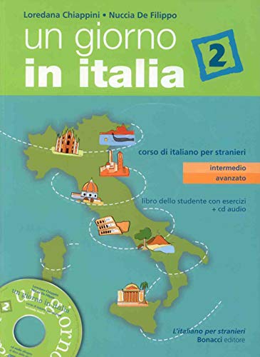 9788875733926: Un giorno in Italia. Corso di italiano per stranieri. Libro dello studente. Con esercizi. Con CD Audio (Vol. 2) (L' italiano per stranieri)