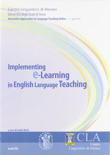 9788875750633: Implementing E-learning in English language teaching. Innovative approches to language teaching on line (InAlto)