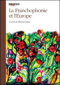 9788875751302: La francophonie et l'Europe (Proteo)