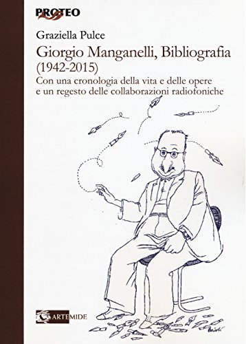 9788875752361: Giorgio Manganelli, bibliografia (1942-2015) (Proteo)