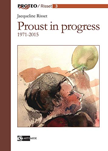 Beispielbild fr Proust in Progress 1971-2015. Ediz. Italiana E Francese zum Verkauf von Buchpark