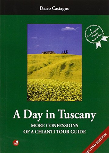 9788875762926: A day in Tuscany. More confessions of a Chianti tour guide