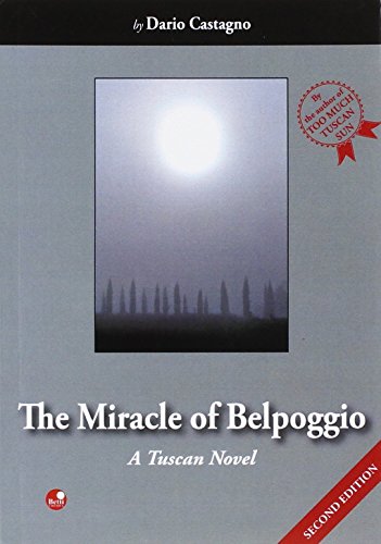 Stock image for The miracle of Belpoggio. A tuscan novel. for sale by ThriftBooks-Atlanta