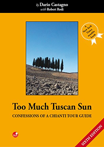 9788875763619: Too much tuscan sun. Confessions of a Chianti tour guide