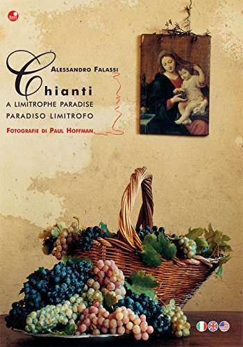 9788875763718: Chianti. A limitrophe paradise-Paradiso limitrofo. Ediz. bilingue