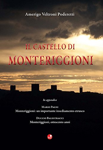 9788875763763: Il castello di Monteriggioni