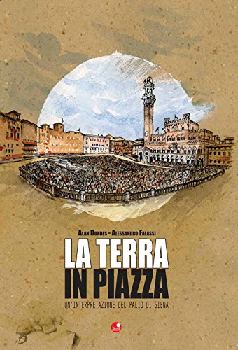 9788875763787: La terra in piazza. Un'interpretazione del Palio di Siena