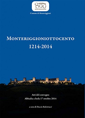 9788875764166: Monteriggioniottocento 1214-2014. Atti del Convegno (Abbadia, 17 ottobre 2014)