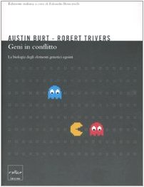 Stock image for Geni in conflitto. La biologia degli elementi genetici egoisti (ita) for sale by Brook Bookstore