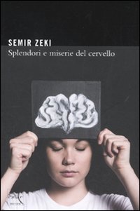 Beispielbild fr Splendori e miserie del cervello zum Verkauf von medimops