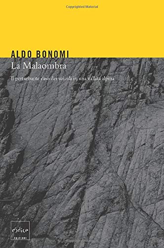 9788875782023: La Malaombra. Il perturbante caso dei suicidi in una vallata alpina (Italian Edition)