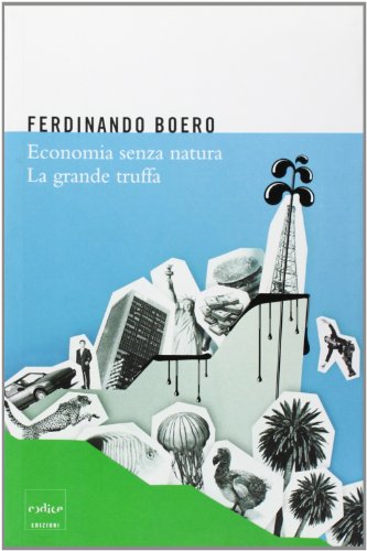 Beispielbild fr Economia senza natura. La grande truffa zum Verkauf von medimops