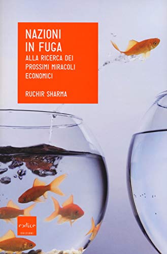 Beispielbild fr Nazioni in fuga. Alla ricerca dei prossimi miracoli economici (Italian Edition) zum Verkauf von libreriauniversitaria.it