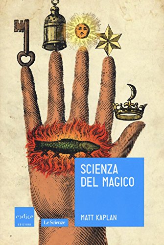 Stock image for Scienza del magico (Italian Edition) for sale by libreriauniversitaria.it