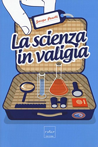 Beispielbild fr La scienza in valigia zum Verkauf von medimops