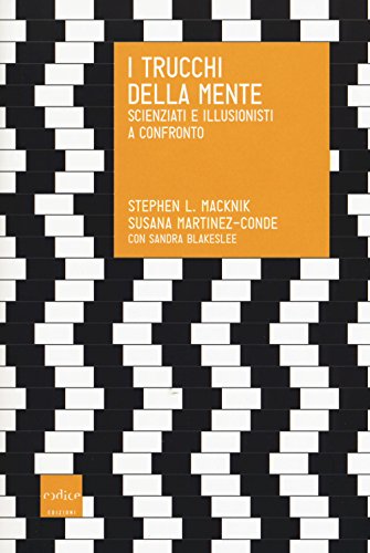 Stock image for I trucchi della mente. Scienziati e illusionisti a confronto (Italian Edition) for sale by libreriauniversitaria.it