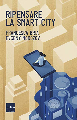 Imagen de archivo de Ripensare la smart city a la venta por Revaluation Books