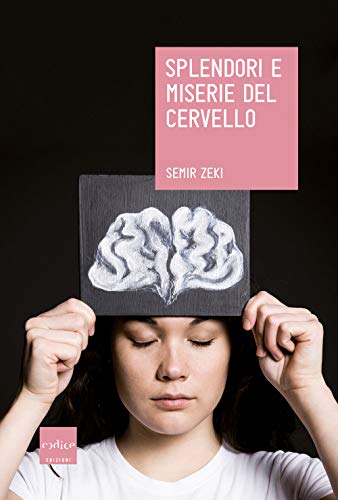 Stock image for Splendori e miserie del cervello for sale by libreriauniversitaria.it