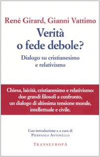 9788875800185: Verit o fede debole? Dialogo su cristianesimo e relativismo