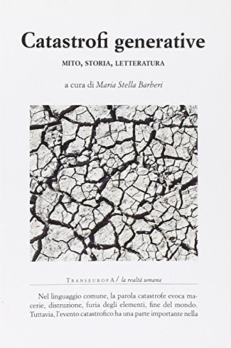 Catastrofi Generative Mito Storia Letteratura