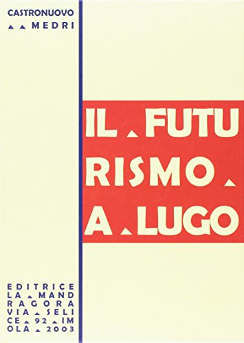 Stock image for Il Futurismo a Lugo for sale by BookOrders