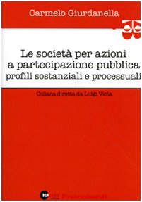 9788875890803: Le societ per azioni a partecipazione pubblica. Profili sostanziali e processuali (Professionisti)