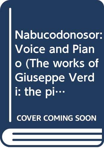 Beispielbild fr Nabucodonosor: Voice and Piano (The Works of Giuseppe Verdi: Piano-Vocal Scores) Verdi, Giuseppe and Parker, Roger zum Verkauf von The Compleat Scholar