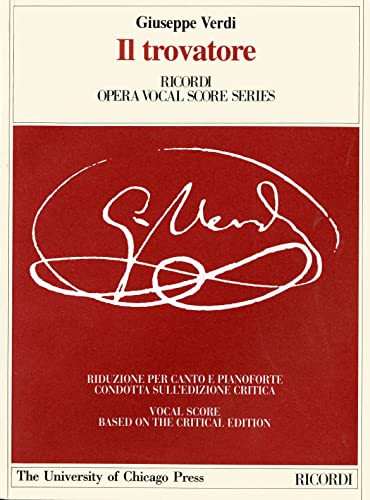 Imagen de archivo de Il trovatore: Dramma in Four Acts, Libretto by Salvadore Cammarano, The Piano-Vocal Score (The Works of Giuseppe Verdi: Piano-Vocal Scores) a la venta por HPB-Emerald