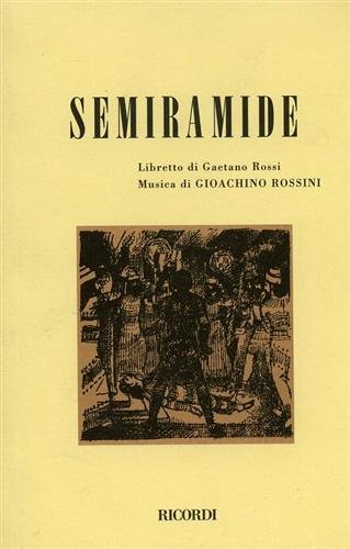 9788875921767: Semiramide. Melodramma tragico in due atti. Musica di G. Rossini