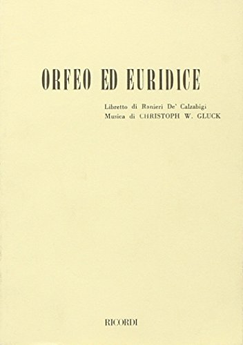 9788875922443: Orfeo ed Euridice. Azione drammatica in 3 atti. Musica di Cristoph W. Gluck