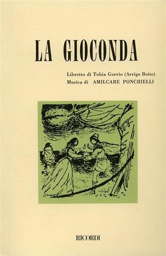 La gioconda. Dramma lirico in 4 atti. Musica di A. Ponchielli (9788875922788) by Arrigo Boito