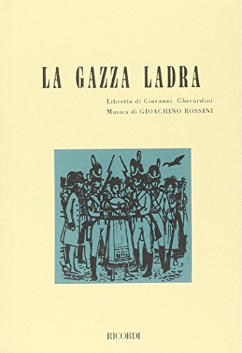 Beispielbild fr La gazza ladra. Melodramma in 3 atti. zum Verkauf von FIRENZELIBRI SRL