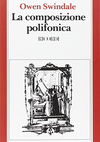 9788875924225: La composizione polifonica. Introduzione alla tecnica contrappuntistica vocale del XVI secolo