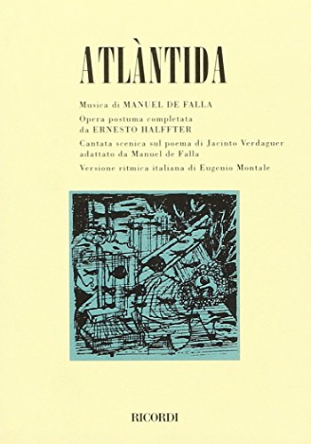 9788875925987: Atlntida. Cantata scenica in un prologo e tre parti. Musica di M. De Falla. Opera postuma completata da E. Halffter