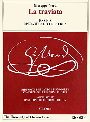 Stock image for La traviata: Melodramma in Three Acts, Libretto by Francesco Maria Piave The Piano-Vocal Score (The Works of Giuseppe Verdi: Piano-Vocal Scores) for sale by Midtown Scholar Bookstore