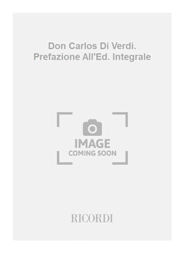 9788875926809: Prefazione all'edizione integrale del Don Carlos di Giuseppe Verdi. Ediz. inglese e tedesca
