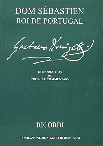 9788875927509: Dom Sbastien Roi de Portugal. Opra en 5 actes. Partitura d'opera. Ediz. critica (Ediz.critica delle opere di G.Donizetti)