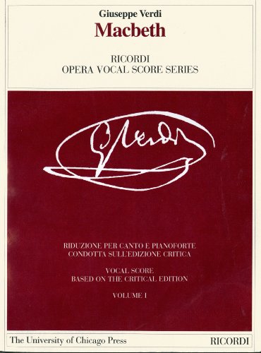 Macbeth: Melodramma in Four Acts by Francesco Maria Piave and Andrea Maffei. The Piano-Vocal Score (The Works of Giuseppe Verdi: Piano-Vocal Scores) (9788875927882) by Verdi, Giuseppe