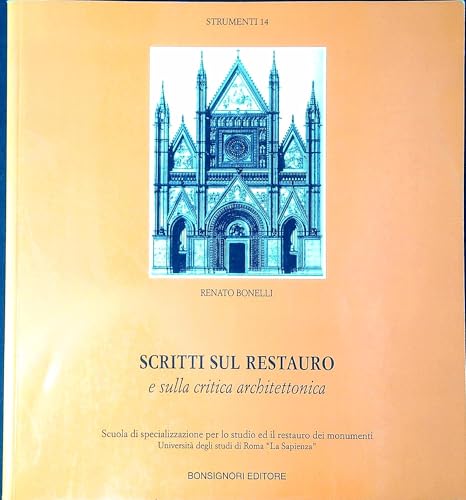 Scritti sul restauro e sulla critica architettonica (9788875972707) by Renato Bonelli